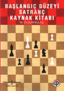 Başlangıç Düzeyi Satranç Ders Kitabı                                                                                                                                                                                                                           