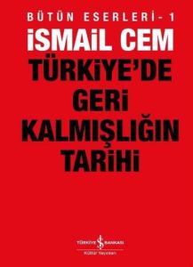 Türkiye’de Geri Kalmışlığın Tarihi                                                                                                                                                                                                                             