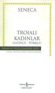 Troialı Kadınlar - Hasan Ali Yücel Klasikleri                                                                                                                                                                                                                  