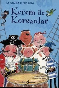 İlk Okuma Kitaplarım - Kerem ile Korsanlar                                                                                                                                                                                                                     
