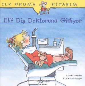 Elif Diş Doktoruna Gidiyor                                                                                                                                                                                                                                     