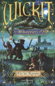 Wickit Hikayeleri - Ely’da Komplo                                                                                                                                                                                                                              