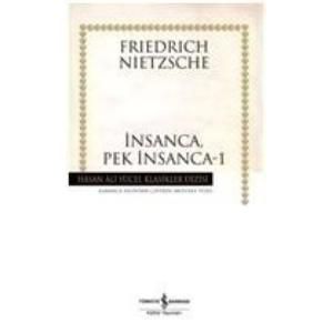 İnsanca, Pek İnsanca - 1                                                                                                                                                                                                                                       