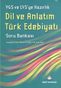 YGS ve LYS’ye Hazırlık Dil ve Anlatım Türk Edebiya                                                                                                                                                                                                             