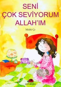 Seni Çok Seviyorum Allah’ım                                                                                                                                                                                                                                    