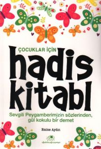 Çocuklar İçin Hadis Kitabı                                                                                                                                                                                                                                     