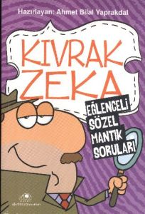 Kıvrak Zeka 1 Eğlenceli Sözel Mantık Soruları                                                                                                                                                                                                                  
