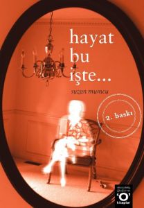 Hayat Bu İşte...                                                                                                                                                                                                                                               
