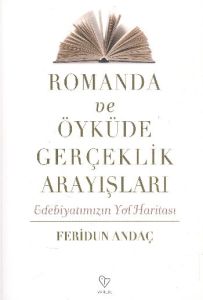 Romanda ve Öyküde Gerçeklik Arayışları                                                                                                                                                                                                                         