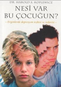 Nesi Var Bu Çocuğun? Ergenlerde Depresyon Teşhisi                                                                                                                                                                                                              