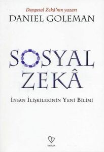 Sosyal Zeka İnsan İlişkilerinin Yeni Bilimi                                                                                                                                                                                                                    