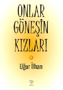 Onlar Güneşin Kızları                                                                                                                                                                                                                                          