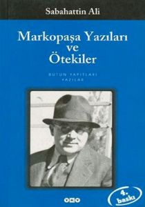 Markopaşa Yazıları ve Ötekiler                                                                                                                                                                                                                                 