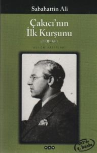 Çakıcı’nın İlk Kurşunu (Tereke) Öyküler, Şiirler,                                                                                                                                                                                                              