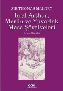 Kral Arthur, Merlin ve Yuvarlak Masa Şövalyeleri                                                                                                                                                                                                               