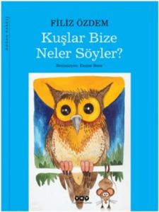 Kuşlar Bize Neler Söyler?                                                                                                                                                                                                                                      