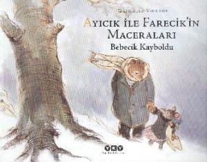 Ayıcık ile Farecik’in Maceraları 3 - Bebecik Kaybo                                                                                                                                                                                                             