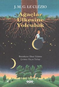 Ağaçlar Ülkesine Yolculuk                                                                                                                                                                                                                                      