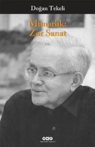 Mimarlık: Zor Sanat                                                                                                                                                                                                                                            