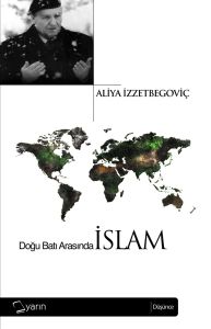 Doğu Batı Arasında İslam                                                                                                                                                                                                                                       