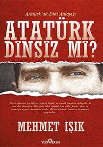 Atatürk Dinsiz mi?                                                                                                                                                                                                                                             