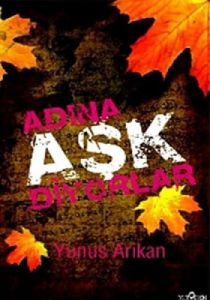 Adına Aşk Diyorlar                                                                                                                                                                                                                                             