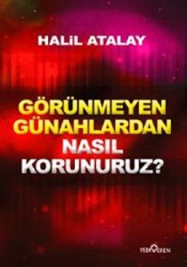 Görünmeyen Günahlardan Nasıl Korunuruz?                                                                                                                                                                                                                        