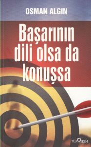 Başarının Dili Olsa Da Konuşsa                                                                                                                                                                                                                                 