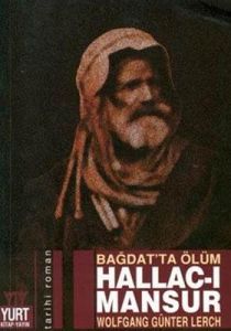 Bağdat’ta Ölüm Hallac-ı Mansur                                                                                                                                                                                                                                 