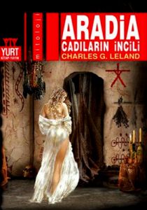 Aradia - Cadıların İncili                                                                                                                                                                                                                                      