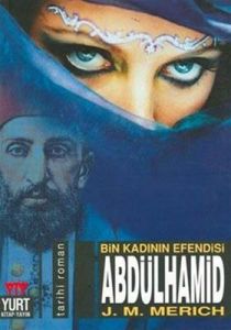 Abdülhamid Bin Kadının Efendisi                                                                                                                                                                                                                                