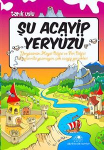 Şu Acayip Yeryüzü                                                                                                                                                                                                                                              