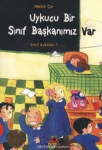 Uykucu Bir Sınıf Başkanımız Var Sınıf Öyküleri 1                                                                                                                                                                                                               