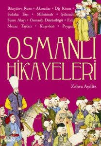 Osmanlı Hikayeleri                                                                                                                                                                                                                                             