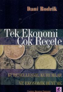 Tek Ekonomi Çok Reçete                                                                                                                                                                                                                                         