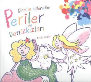 Çizelim Eğlenelim - Periler ve Denizkızları                                                                                                                                                                                                                    