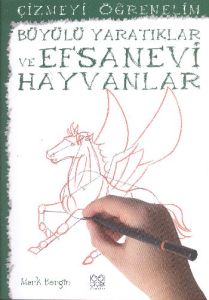 Çizmeyi Öğrenelim - Büyülü Yaratıklar ve Efsanevi                                                                                                                                                                                                              