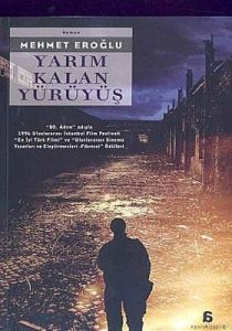 Yarım Kalan Yürüyüş                                                                                                                                                                                                                                            