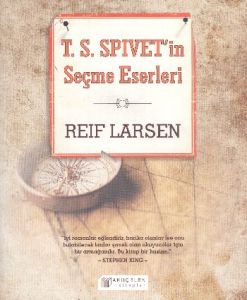T. S. Spivet’in Seçme Eserleri                                                                                                                                                                                                                                 