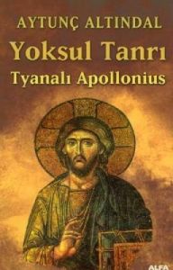 Yoksul Tanrı-Tyanalı Apollonius                                                                                                                                                                                                                                