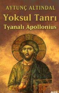 Yoksul Tanrı-Tyanalı Apollonius                                                                                                                                                                                                                                