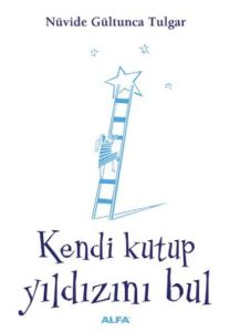 Kendi Kutup Yıldızını Bul                                                                                                                                                                                                                                      