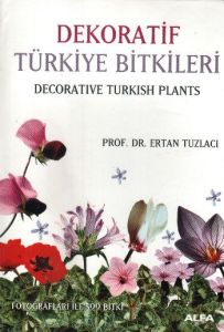 Dekoratif Türkiye Bitkileri                                                                                                                                                                                                                                    