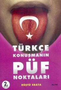 Türkçe Konuşmanın Püf Noktaları                                                                                                                                                                                                                                