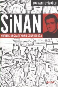 Sinan - Nurhak Dağları’ndan Sonsuzluğa                                                                                                                                                                                                                         