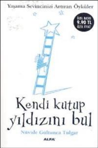 Kendi Kutup Yıldızını Bul                                                                                                                                                                                                                                      