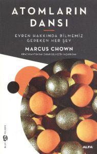 Atomların Dansı - Evren Hakkında Bilmeniz Gereken                                                                                                                                                                                                              