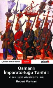 Osmanlı İmparatorluğu Tarihi I Kuruluş ve Yükseliş                                                                                                                                                                                                             