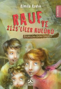 Rauf ve 2125’liler Kulübü - Geçmişten Gelen Şövaly                                                                                                                                                                                                             
