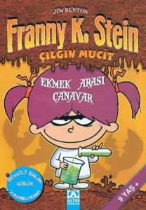 Franny K. Stein Çılgın Mucit Ekmek Arası Canavar                                                                                                                                                                                                               
